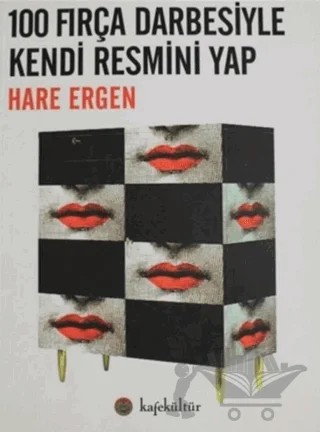 100 Fırça Darbesiyle Kendi Resmini Yap – Hare Ergen – Kafe Kültür Yayıncılık kitap kapağı