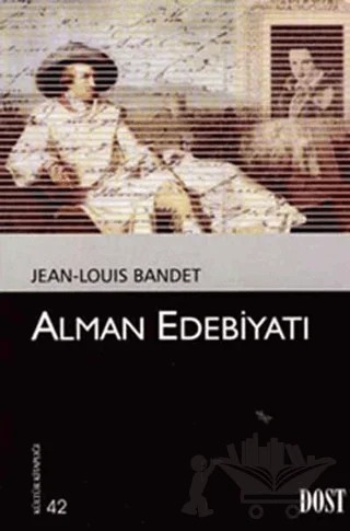 Alman Edebiyatı – Jean-Louis Bandet – Dost Kitabevi Yayınları kitap kapağı
