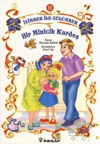 İyimser ile Gülümser 11 Bir Minicik Kardeş – Mustafa Bülbül – İnkılap Kitabevi kitap kapağı