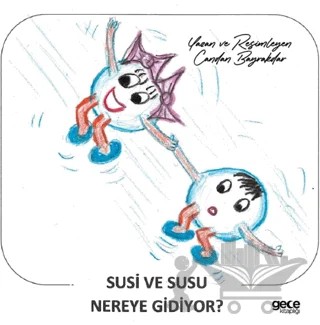 Susi ve Susu Nereye Gidiyor? – Candan Bayrakdar – Gece Kitaplığı kitap kapağı