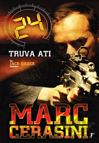 24 Truva Atı Bir Jack Bauer Romanı – Marc Cerasini – Artemis Yayınları kitap kapağı