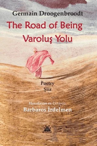 Varoluş Yolu/ The Road Of Being – Germain Droogenbroodt – Artshop Yayıncılık kitap kapağı