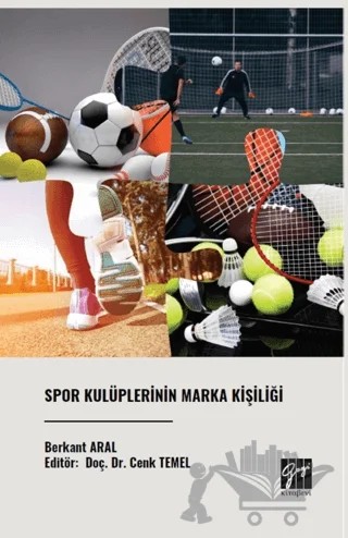 Spor Kulüplerinin Marka Kişiliği – Berkant Aral – Gazi Kitabevi kitap kapağı