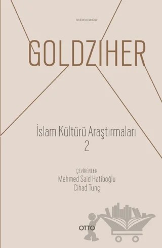 İslam Kültürü Araştırmaları 2 – Ignaz Goldziher – Otto Yayınları kitap kapağı