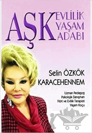 Aşk Evlilik Yaşam Adabı – Selin Özkök Karacehennem – Can Yayınları (Ali Adil Atalay) kitap kapağı