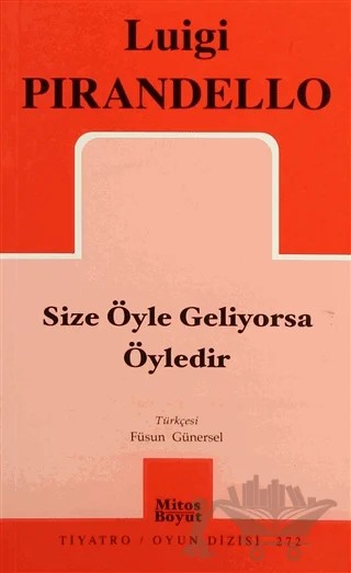 Size Öyle Geliyorsa Öyledir – Luigi Pirandello – Mitos Boyut Yayınları kitap kapağı