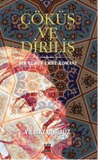 Çöküş ve Diriliş – Yılmaz Gürbüz – Elips Kitap kitap kapağı