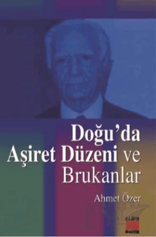 Doğu’da Aşiret Düzeni ve Brukanlar – Ahmet Özer – Elips Kitap kitap kapağı