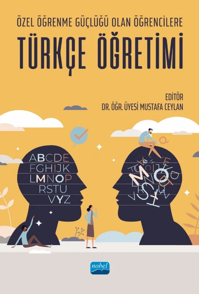 Özel Öğrenme Güçlüğü Olan Öğrencilere Türkçe Öğretimi – Ali Kırcı, Cebrail Karadaş, Ebru Ünay, Emre Laçin, Erhan Çetin, H. Miray Sümer Dodur, Halil İbrahim Çakır, Hasan Ferşat Taşlıbeyaz, Kemal Afacan, Kürşat Öğülmüş, Murat Hikmet Açıkgöz, Mustafa Ceylan, Necla Işıkdoğan Uğurlu, Orhan Çakıroğlu, Raziye Erdem, Şaziye Seçkin Yılmaz – Nobel Akademik Yayıncılık kitap kapağı
