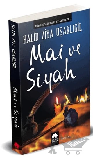 Mai ve Siyah – Halit Ziya Uşaklıgil – Eksik Parça Yayınları kitap kapağı