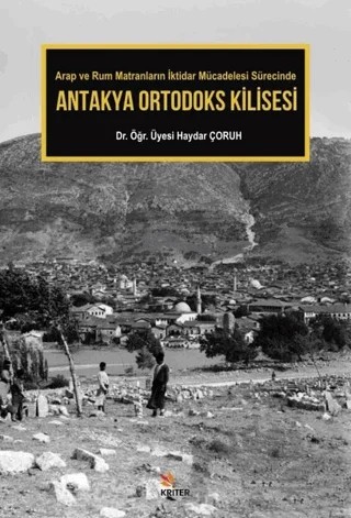 Antakya Ortodoks Kilisesi – Haydar Çoruh – Kriter Yayınları kitap kapağı