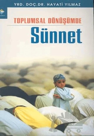 Toplumsal Dönüşümde Sünnet – Hayati Yılmaz – Rağbet Yayınları kitap kapağı