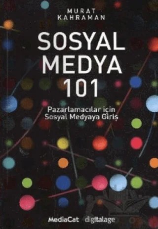 Sosyal Medya 101 – Murat Kahraman – MediaCat Kitapları kitap kapağı