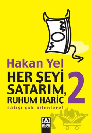 Her Şeyi Satarım, Ruhum Hariç 2 – Hakan Yel – Altın Kitaplar kitap kapağı