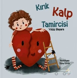 Kırık Kalp Tamircisi – Yıldız Başara – Mahlas Çocuk Yayınları kitap kapağı