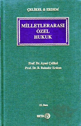 Milletlerarası Özel Hukuk – Aysel Çelikel, B. Bahadır Erdem – Beta Yayınevi kitap kapağı