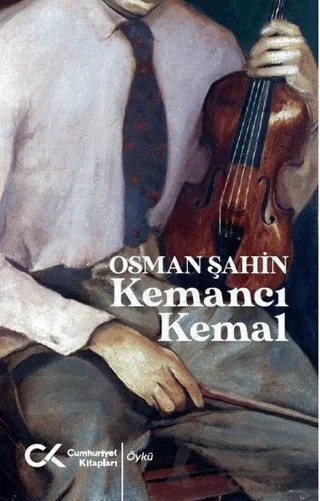 Kemancı Kemal – Osman Şahin – Cumhuriyet Kitapları kitap kapağı