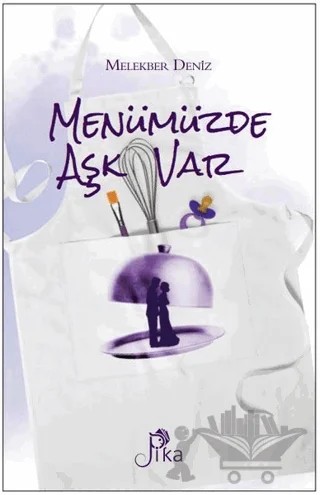Menümüzde Aşk Var – Melekber Deniz – Pika Yayınevi kitap kapağı