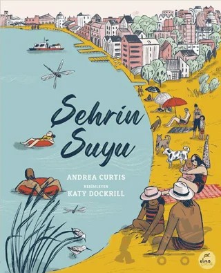 Şehrin Suyu – Andrea Curtis – Elma Çocuk kitap kapağı
