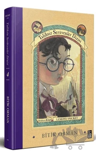 Talihsiz Serüvenler Dizisi 4 Bitik Orman – Lemony Snicket – XLIBRIS kitap kapağı