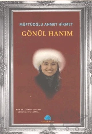 Gönül Hanım – Ahmet Hikmet Müftüoğlu – Salkımsöğüt Yayınları kitap kapağı