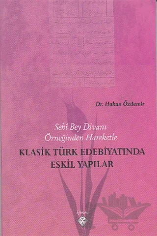 Klasik Türk Edebiyatında Eskil Yapılar – Hakan Özdemir – Kömen Yayınları kitap kapağı