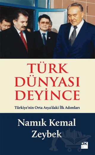 Türk Dünyası Deyince – Namık Kemal Zeybek – Doğan Kitap kitap kapağı