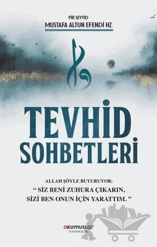 Tevhid Sohbetleri – Mustafa Altun – Okumuşlar Yayıncılık kitap kapağı