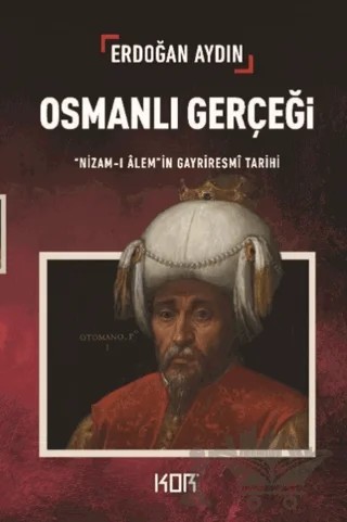 Osmanlı Gerçeği – Erdoğan Aydın – Kor Kitap kitap kapağı