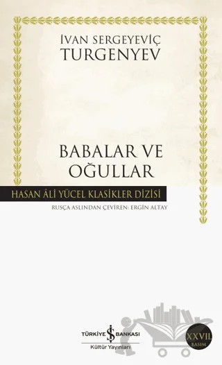 Babalar ve Oğullar – Ivan Sergeyevich Turgenev, Ivan Sergeyeviç Turgenyev – İş Bankası Kültür Yayınları kitap kapağı