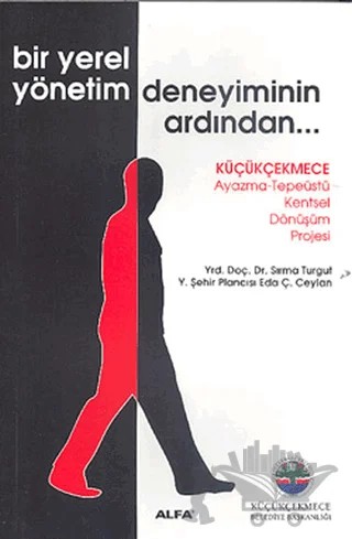 Bir Yerel Yönetim Deneyiminin Ardından... – Sırma Turgut – Alfa Yayınları kitap kapağı