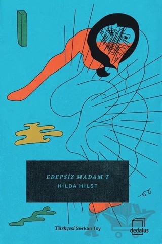 Edepsiz Madam T – Hilda Hilst – Dedalus Kitap kitap kapağı