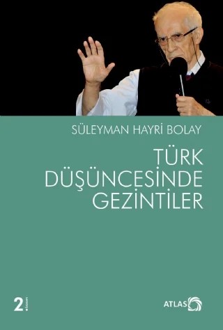 Türk Düşüncesinde Gezintiler – Süleyman Hayri Bolay – Atlas Kitap kitap kapağı