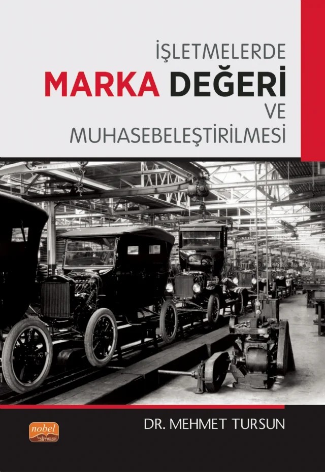 İşletmelerde Marka Değeri ve Muhasebeleştirilmesi – Mehmet Tursun – Nobel Bilimsel Eserler kitap kapağı