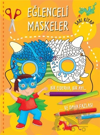 Eğlenceli Maskeler - Sarı Kitap – Kolektif – Parıltı Yayınları kitap kapağı