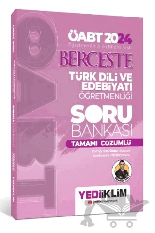 2024 ÖABT Berceste Türk Dili Ve Edebiyatı Öğretmenliği Tamamı Çözümlü Soru Bankası – Oğuzhan Kırlı – Yediiklim Yayınları kitap kapağı