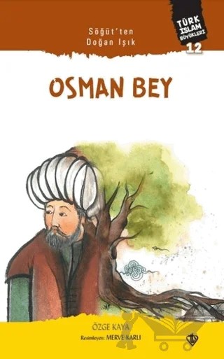 Söğütten Doğan Işık: Osman Bey – Özge Kaya – Türkiye Diyanet Vakfı Yayınları kitap kapağı