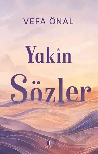 Yakin Sözler – Vefa Önal – Kapı Yayınları kitap kapağı