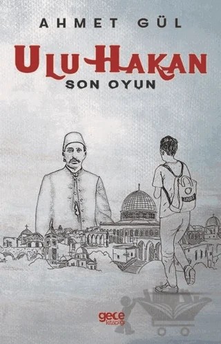 Ulu Hakan - Son Oyun – Ahmet Gül – Gece Kitaplığı kitap kapağı