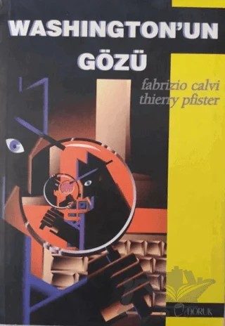Washington’un Gözü – Fabrizio Calvi, Thierry Pfister – Doruk Yayınları kitap kapağı