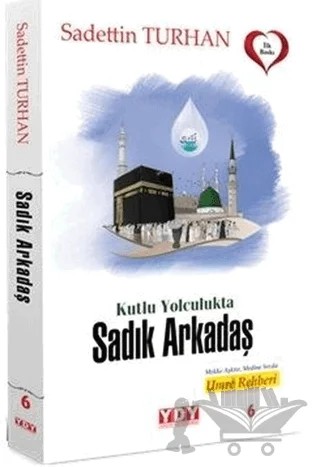 Kutlu Yolculukta Sadık Arkadaş – Sadettin Turhan – YDY Yayınları kitap kapağı