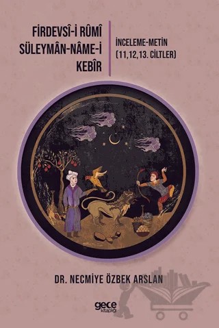 Firdevsi-i Rumi-Süleyman-name-i Kebir – Necmiye Özbek Arslan – Gece Kitaplığı kitap kapağı