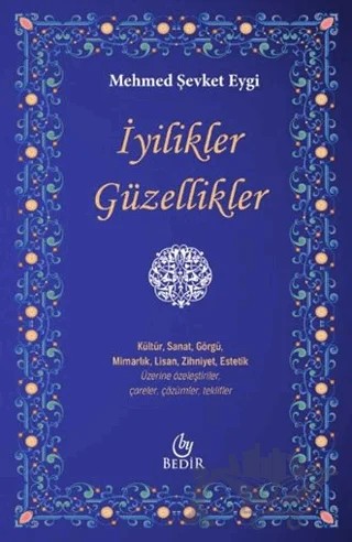 İyilikler Güzellikler – Mehmed Şevket Eygi – Bedir Yayınları kitap kapağı