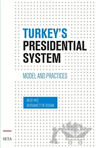 Turkey’s Presidential System – Burhanettin Duran, Nebi Miş – Seta Yayınları kitap kapağı