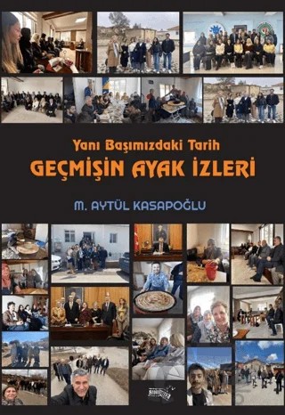 Yanı Başımızdaki Tarih Geçmişin Ayak İzleri – M. Aytül Kasapoğlu – Sınırsız Kitap kitap kapağı