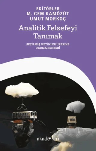 Analitik Felsefeyi Tanımak: Seçilmiş Metinler Üzerine Okuma Rehberi – Kolektif – Akademim Kitaplığı kitap kapağı