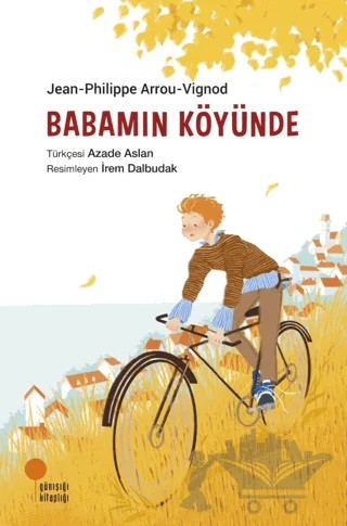 Babamın Köyünde – Jean-Philippe Arrou-Vignod – Günışığı Kitaplığı kitap kapağı