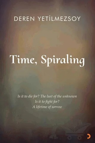 Time, Spiraling – Deren Yetilmezsoy – Cinius Yayınları kitap kapağı
