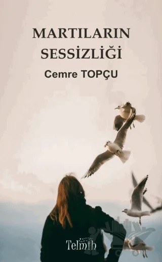 Martıların Sessizliği – Cemre Topçu – Telmih Kitap kitap kapağı