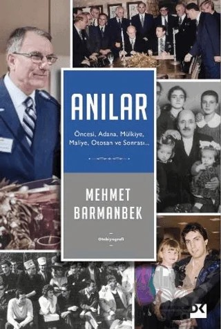 Anılar: Öncesi, Adana, Mülkiye, Maliye, Otosan Ve Sonrası – Mehmet Barmanbek – Doğan Kitap kitap kapağı